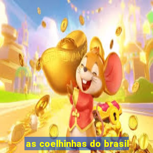 as coelhinhas do brasil